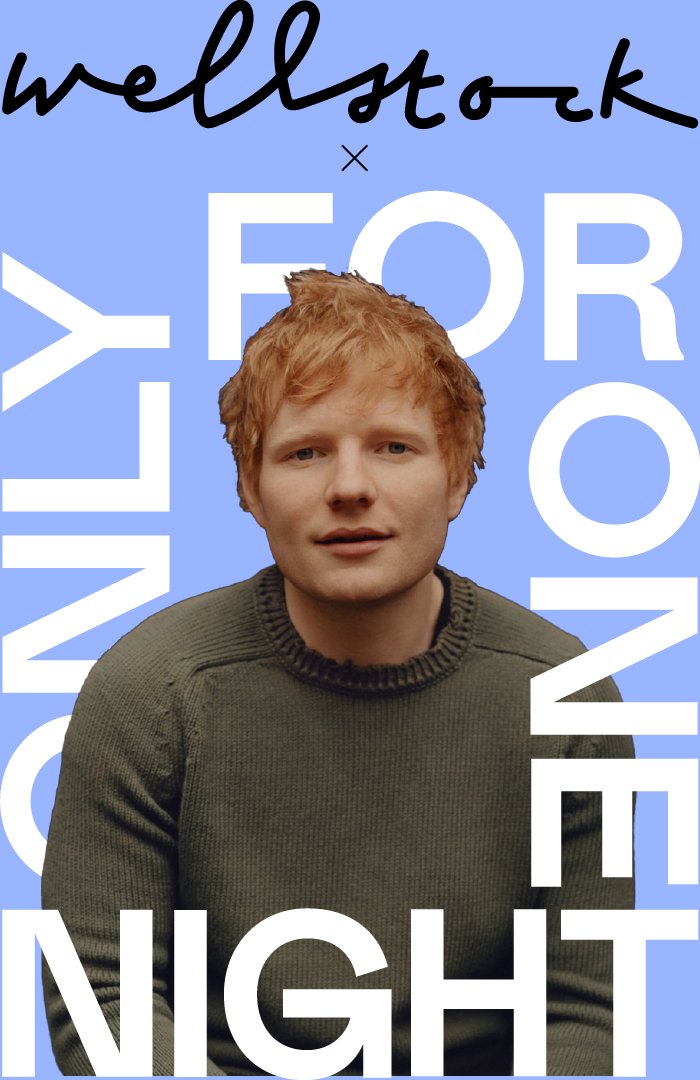 Wellstock x For One Night Only – Ed Sheeran